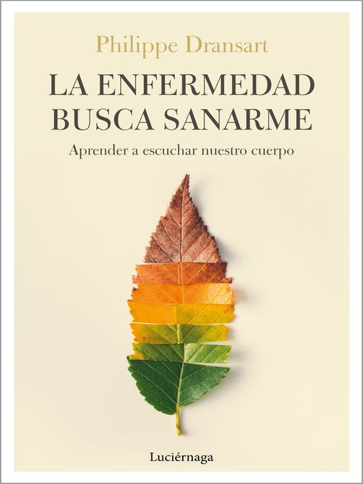Title details for La enfermedad busca sanarme by Philippe Dransart - Available